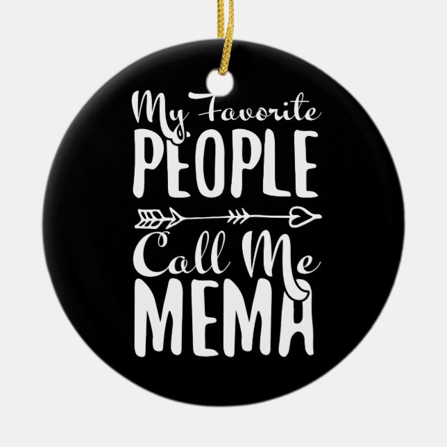 Meine Lieblingsmenschen nennen mich Mema Großmutte Keramik Ornament (Vorne)