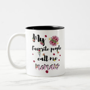 Meine Lieblingsmenschen nennen mich Memaw Oma Gesc Zweifarbige Tasse