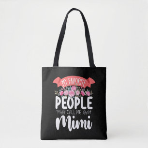 Meine Lieblingsmenschen nennen mich Mimi am Mutter Tasche