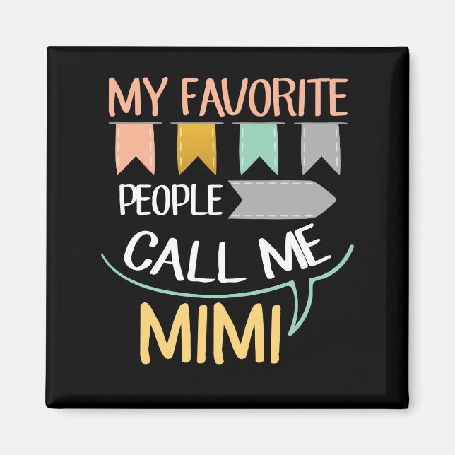 Meine Lieblingsmenschen nennen mich Mimi Magnet (Vorne)