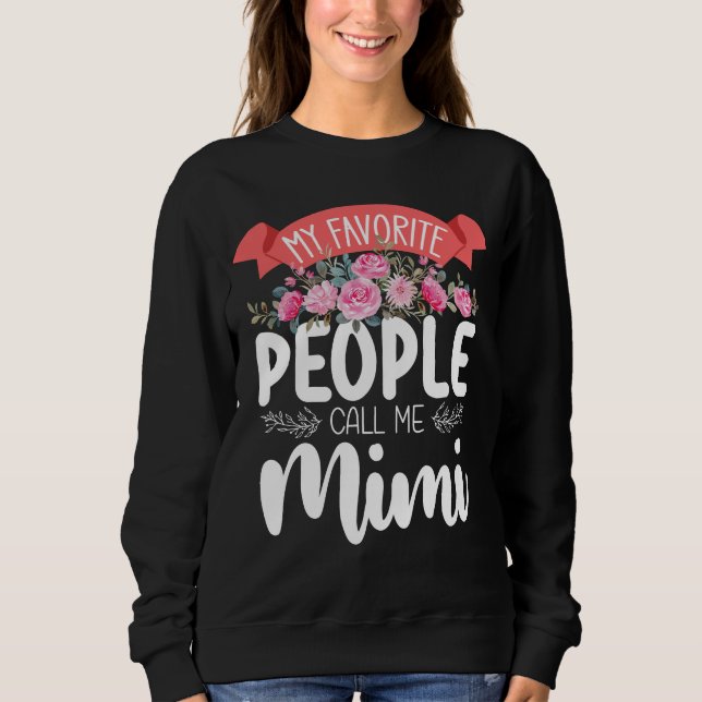 Meine Lieblingsmenschen nennen mich Mimi Muttertag Sweatshirt (Vorderseite)