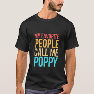 Meine Lieblingsmenschen nennen mich Mohn Geburtsta T-Shirt