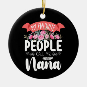 Meine Lieblingsmenschen nennen mich Nana am Mutter Keramik Ornament