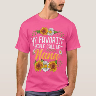 Meine Lieblingsmenschen nennen mich Nana Mütter Ta T-Shirt