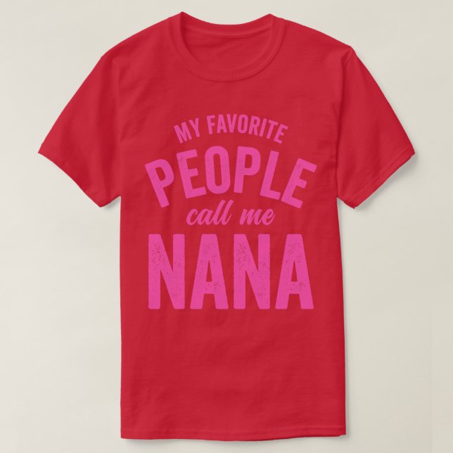 Meine Lieblingsmenschen nennen mich NanaPink T-Shirt (Design vorne)