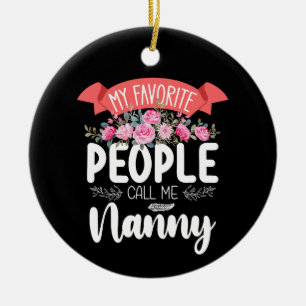 Meine Lieblingsmenschen nennen mich Nanny am Mutte Keramik Ornament