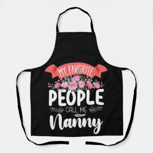 Meine Lieblingsmenschen nennen mich Nanny am Mutte Schürze