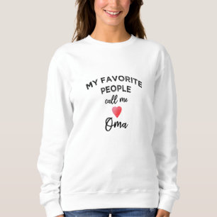 Meine Lieblingsmenschen nennen mich Oma Deutsche O Sweatshirt