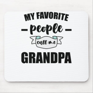 Meine Lieblingsmenschen nennen mich Opa Großvater Mousepad
