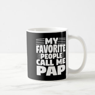 Meine Lieblingsmenschen nennen mich Pap lustiges G Kaffeetasse