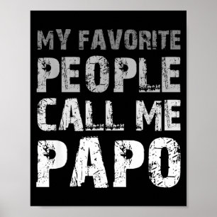 Meine Lieblingsmenschen nennen mich Papo cool Poster