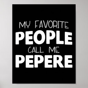 Meine Lieblingsmenschen nennen mich Pepere Lustig Poster