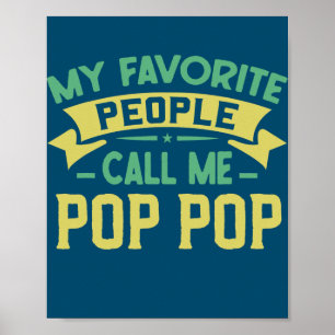 Meine Lieblingsmenschen nennen mich Pop Pop Poster