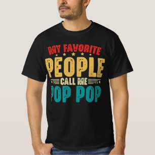 Meine Lieblingsmenschen nennen mich Pop Pop zum Va T-Shirt