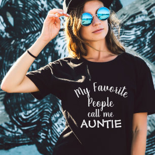 Meine Lieblingsmenschen nennen mich Tante Lustige T-Shirt