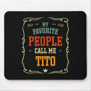 Meine Lieblingsmenschen nennen mich Tito Vatertag Mousepad
