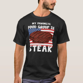 Meine Lieblingsnahrungsgruppe ist die Steak Americ T-Shirt