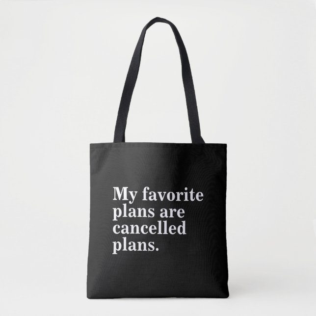 Meine Lieblingspläne sind abgesagte Pläne lustiges Tasche (Vorderseite)