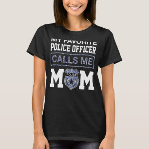 Meine Lieblingspolizei nennt mich Mama Mutter T-Shirt