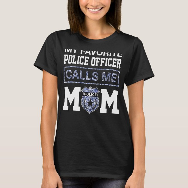 Meine Lieblingspolizei nennt mich Mama Mutter T-Shirt (Vorderseite)