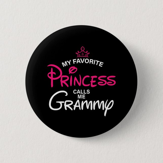 Meine Lieblingsprinzessin nennt mich Grammy Daught Button (Vorderseite)