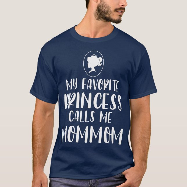 Meine LieblingsPrinzessin nennt mich Mommom Mütter T-Shirt (Vorderseite)