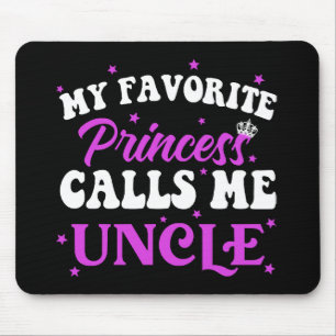 Meine LieblingsPrinzessin nennt mich Onkel Mousepad