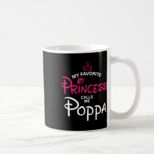 Meine Lieblingsprinzessin nennt mich Poppa Daughte Kaffeetasse