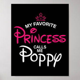 Meine Lieblingsprinzessin nennt mich Poppy Daughte Poster