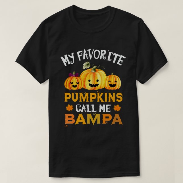 Meine Lieblingspumpkins nennen mich Bampa Funny Ha T-Shirt (Design vorne)