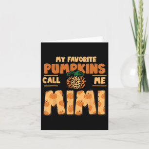 Meine Lieblingspumpkins nennen mich Mimi Erntedank Karte