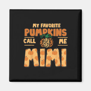Meine Lieblingspumpkins nennen mich Mimi Erntedank Magnet