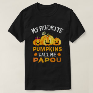 Meine Lieblingspumpkins nennen mich Papou Funny Ha T-Shirt