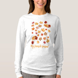 Meine Lieblingssaison! Blätter Fallender T - Shirt