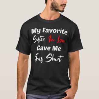 Meine Lieblingsschwester hat mir dieses Shirt gege