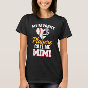 Meine Lieblingsspieler nennen mich Mimi Baseball H T-Shirt
