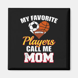 Meine Lieblingsspieler nennen mich Mom-Soccer-Bask Magnet