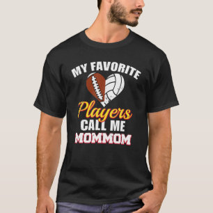 Meine Lieblingsspieler nennen mich Mommom Funny Fo T-Shirt