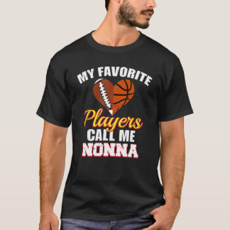 Meine Lieblingsspieler nennen mich Nonna Football  T-Shirt