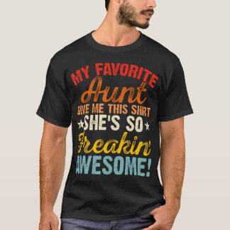 Meine Lieblingstante Gab Mir Das Sie Ist Wirklich  T-Shirt