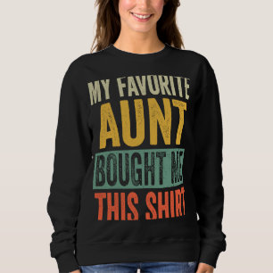 Meine Lieblingstante hat mir das für Niece Nephew Sweatshirt