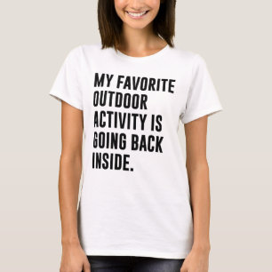 MEINE LIEBLINGStätigkeit IM FREIENGEHT ZURÜCK NA T-Shirt