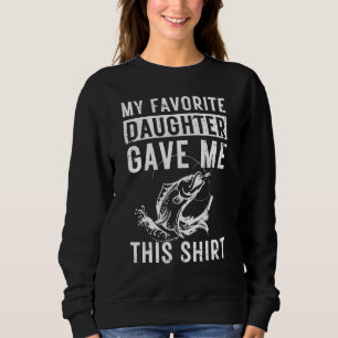 Meine Lieblingstochter Gab Mir Dieses Shirt Angeln