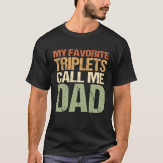 Meine Lieblingstriplets nennen mich Vater T-Shirt