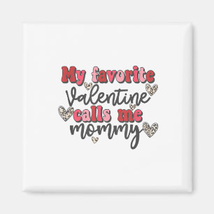 Meine LieblingsValentine nennt mich Mommy Shirt Va Magnet