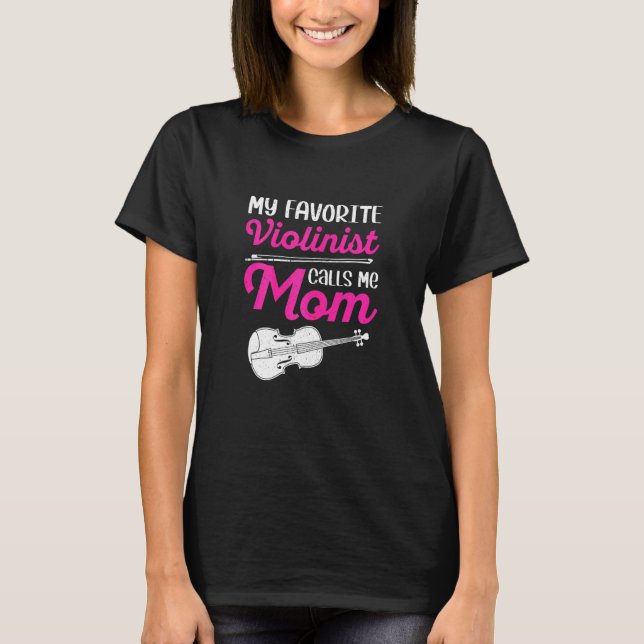 Meine Lieblingsviolinistin nennt mich Mama Musiker T-Shirt (Vorderseite)