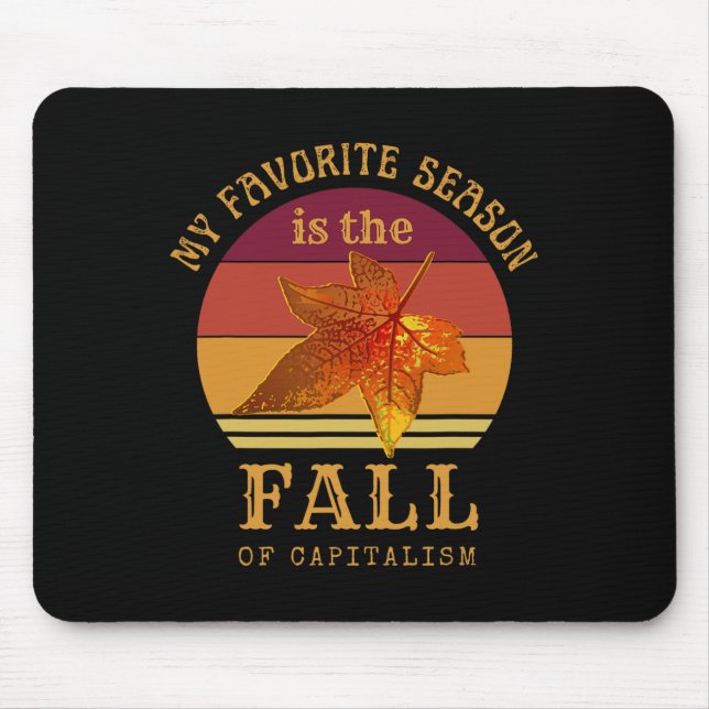 Meine liebste Jahreszeit ist der Fall des Kapitali Mousepad (Vorne)