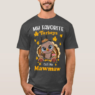 Meine liebsten Truthähne nennen mich Mawmaw Match  T-Shirt