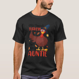 Meine liebsten Truthähne nennen mich Tantchen, die T-Shirt