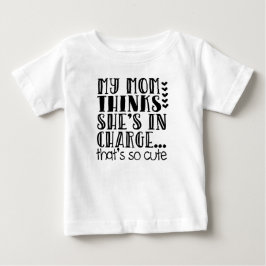 MEINE MAMA GLAUBT, SIE HABE DAS SPRICHWORT VERANTW BABY T-SHIRT